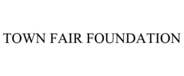 TOWN FAIR FOUNDATION trademark