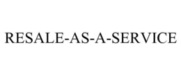 RESALE-AS-A-SERVICE trademark