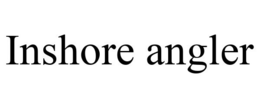 INSHORE ANGLER trademark