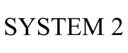 SYSTEM 2 trademark