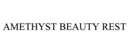 AMETHYST BEAUTY REST trademark
