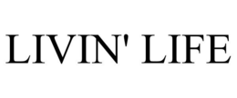 LIVIN' LIFE trademark