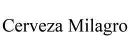 CERVEZA MILAGRO trademark