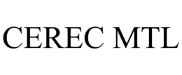 CEREC MTL trademark