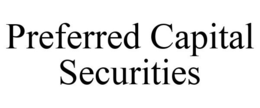 PREFERRED CAPITAL SECURITIES trademark
