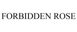 FORBIDDEN ROSE trademark