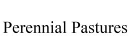 PERENNIAL PASTURES trademark
