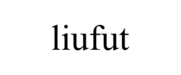LIUFUT trademark