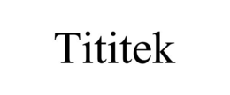 TITITEK trademark