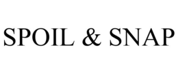 SPOIL & SNAP trademark