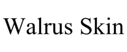 WALRUS SKIN trademark