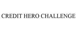 CREDIT HERO CHALLENGE trademark
