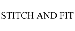 STITCH AND FIT trademark