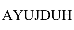 AYUJDUH trademark