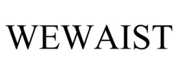 WEWAIST trademark