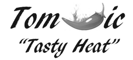 TOMIC "TASTY HEAT" trademark