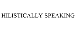 HILISTICALLY SPEAKING trademark