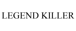 LEGEND KILLER trademark