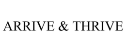 ARRIVE & THRIVE trademark