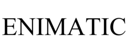 ENIMATIC trademark