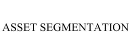 ASSET SEGMENTATION trademark