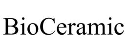 BIOCERAMIC trademark