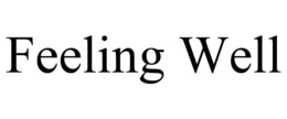 FEELING WELL trademark