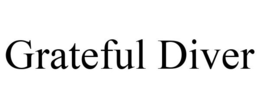 GRATEFUL DIVER trademark
