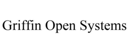 GRIFFIN OPEN SYSTEMS trademark