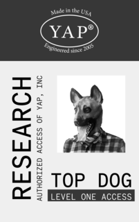 TOP DOG LEVEL ONE ACCESS RESEARCH AUTHORIZED ACCESS OF YAP, INC YAP MADE IN USA ENGINEERED SINCE 2005 trademark