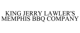 KING JERRY LAWLER'S MEMPHIS BBQ COMPANY trademark