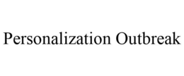 PERSONALIZATION OUTBREAK trademark
