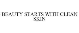 BEAUTY STARTS WITH CLEAN SKIN trademark