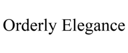 ORDERLY ELEGANCE trademark
