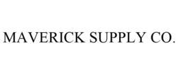 MAVERICK SUPPLY CO. trademark