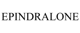 EPINDRALONE trademark