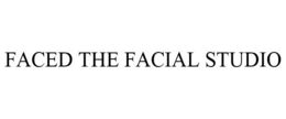 FACED THE FACIAL STUDIO trademark