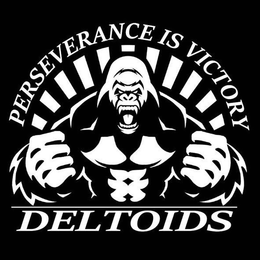 DELTOIDS PERSEVERANCE IS VICTORY trademark