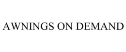 AWNINGS ON DEMAND trademark
