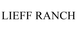 LIEFF RANCH trademark