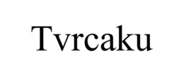 TVRCAKU trademark