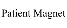 PATIENT MAGNET trademark