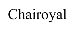 CHAIROYAL trademark