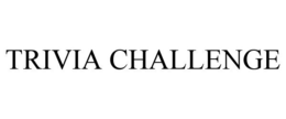 TRIVIA CHALLENGE trademark