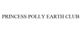 PRINCESS POLLY EARTH CLUB trademark