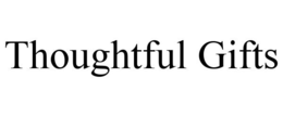 THOUGHTFUL GIFTS trademark