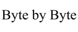 BYTE BY BYTE trademark