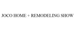 JOCO HOME + REMODELING SHOW trademark