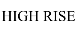 HIGH RISE trademark