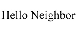 HELLO NEIGHBOR trademark